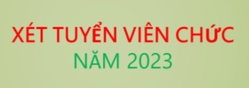 XÉT TUYỂN VC NĂM 2023